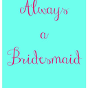 alwaysbridesmaid avatar