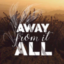 awayfromitallseries avatar