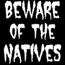 bewareofthenatives avatar