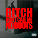 bitchdontcallmenoboots avatar