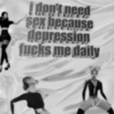 depression-fucks-me-daily avatar