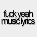 fckyeahmusiclyrics-blog avatar