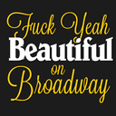 fuckyeahbeautifulonbroadway avatar