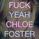 fuckyeahchloefoster avatar