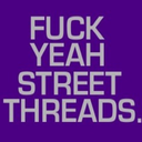 fuckyeahstreetthreads-blog avatar