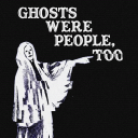 ghostswerepeopletoo avatar