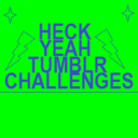 heckyeahtumblrchallenges avatar