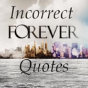 incorrect-forever-quotes avatar