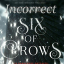 incorrectsixofcrows avatar