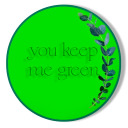 ineedyoutheretokeepmegreen avatar