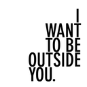 iwanttobeoutsideyou avatar
