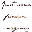 just-some-fandom-imagines avatar