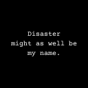 ladydisasterinthemaking avatar