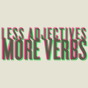 lessadjectivesmoreverbs avatar