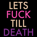 letsfucktilldeath avatar