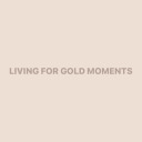 livingforgoldmoments avatar