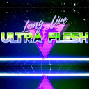 longliveultraflesh avatar