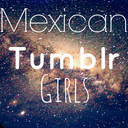 mexicantumblgirls avatar