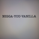 nigga-you-vanilla avatar
