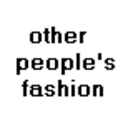 otherpeoplesfashion avatar