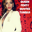 queenfentyquotes-blog avatar