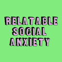 relatablesocialanxiety-blog avatar