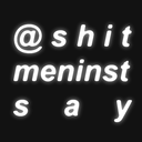 shitmeninistsay avatar