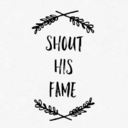 shout-his-fame avatar