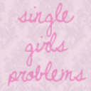 singlegirlsproblems-blog avatar