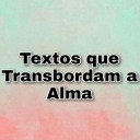 textos-que-transbordam-a-alma avatar