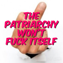 the-patriarchy-wont-fuck-it-blog avatar