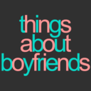 thingsaboutboyfriends avatar