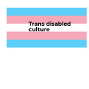 trans-disabled-culture-is avatar