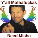 yall-mothafuckas-need-misha avatar