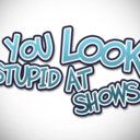 youlookstupidatshows-blog avatar